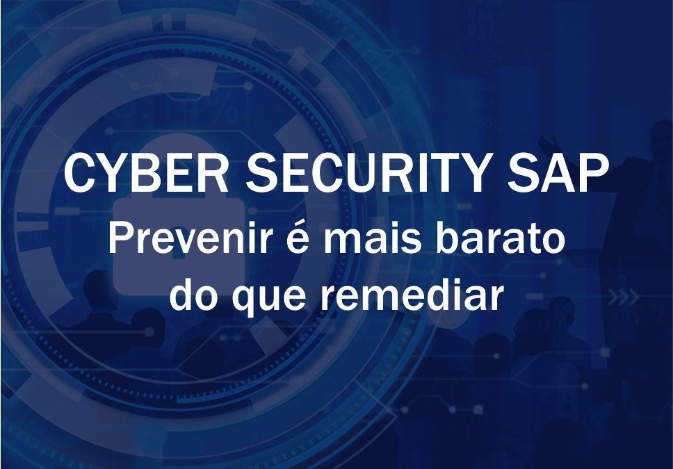 Cyber Security SAP – Prevention is cheaper than cure
