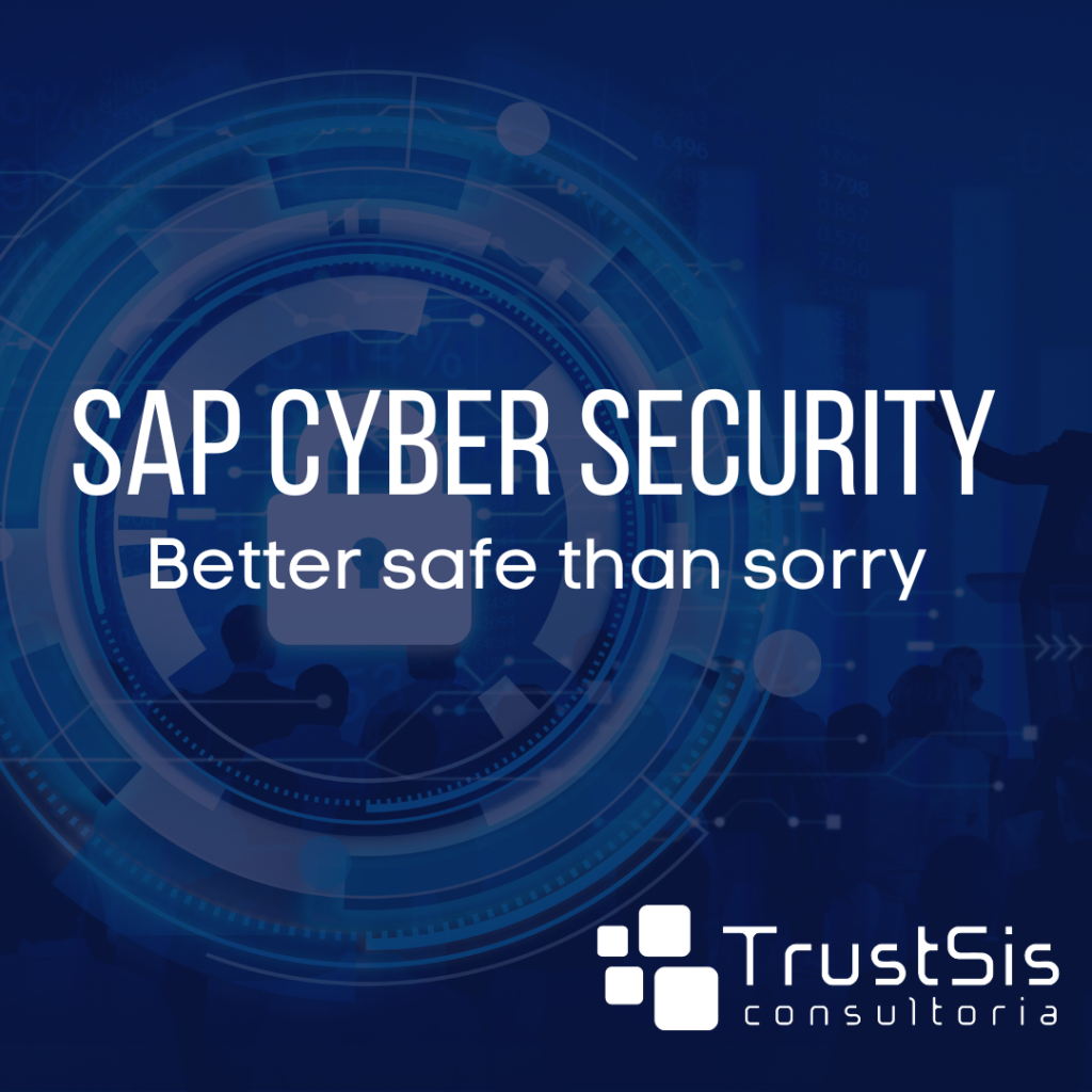 SAP Cyber Security – Better safe than sorry