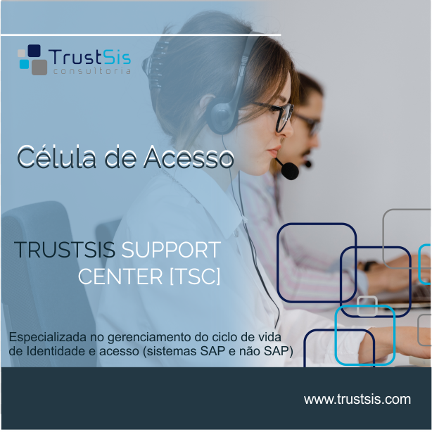 TrustSis Support Center – [TSC]: Célula de Acesso
