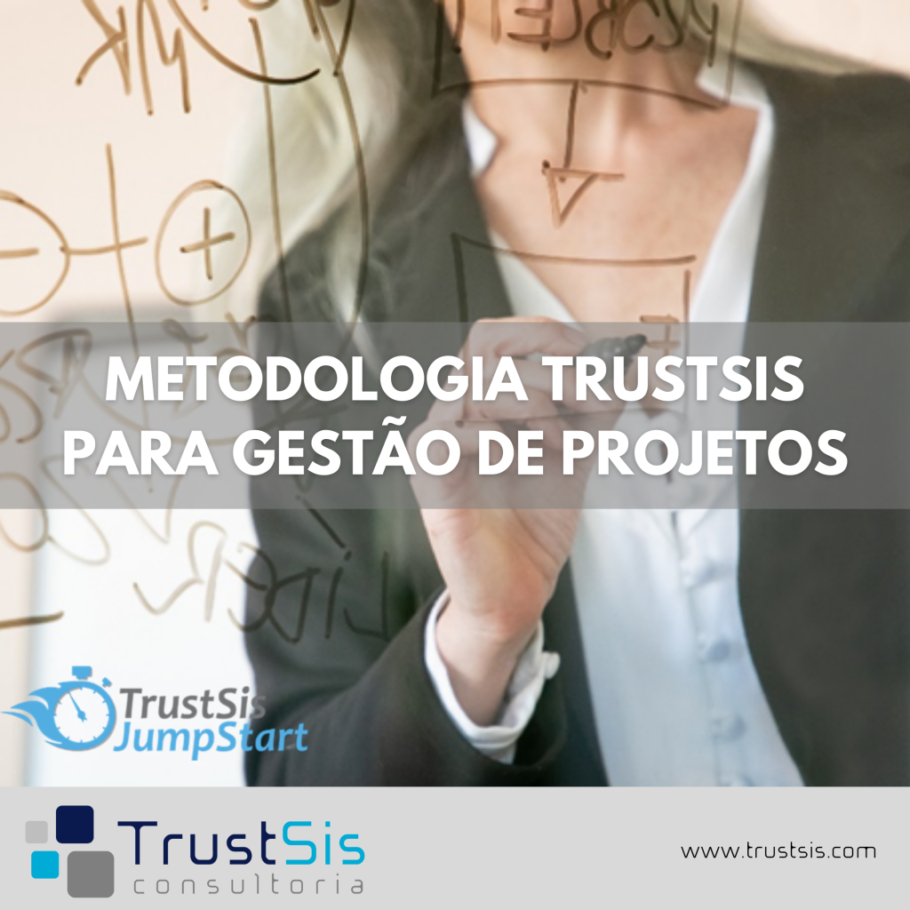 Metodologia Trustsis para gestão de projetos GRC