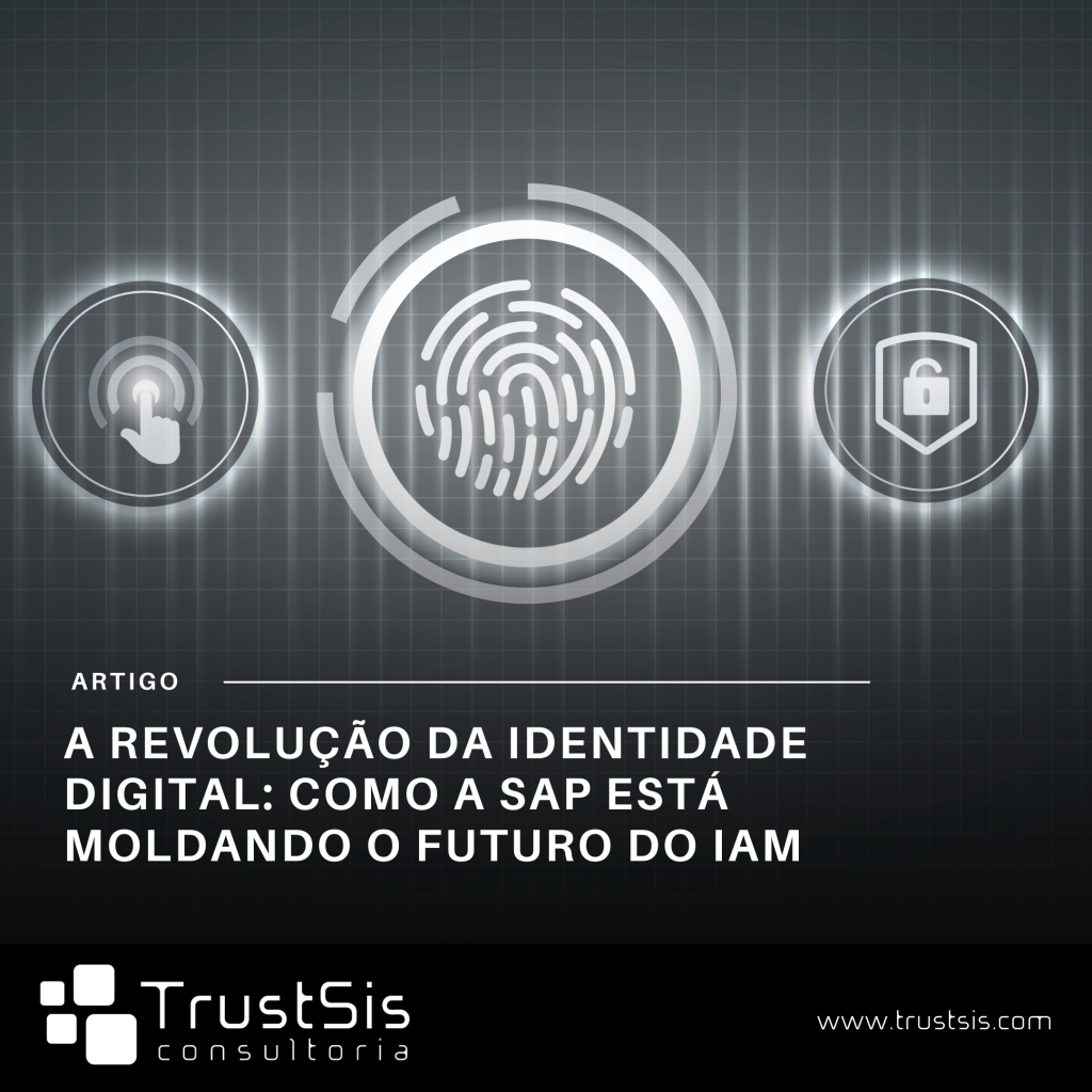 SAP Molda o Futuro do IAM: A Revolução da Identidade Digital