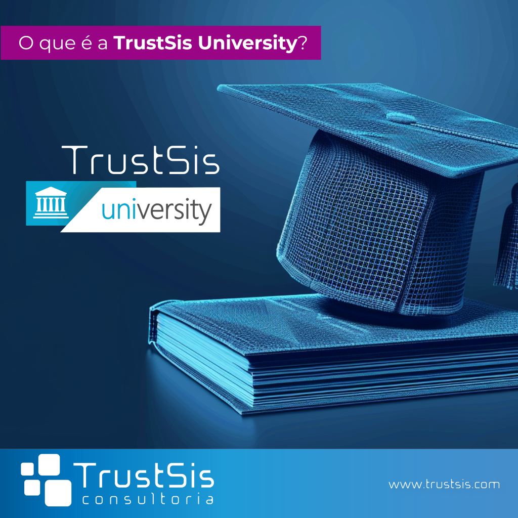 Trustsis University – Aculturamento e Excelência em GRC