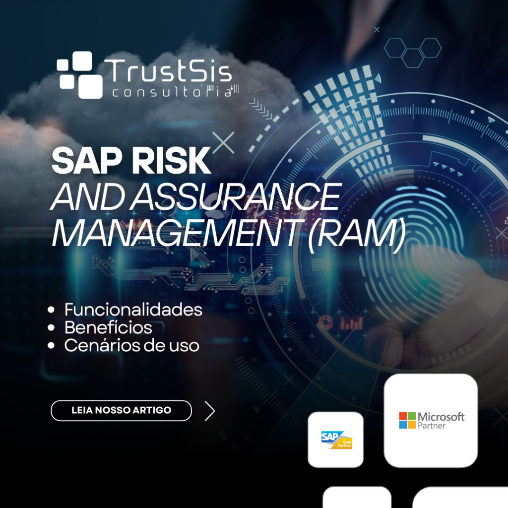 SAP Risk and Assurance Management (RAM) – Funcionalidades, Benefícios e Cenários de Uso