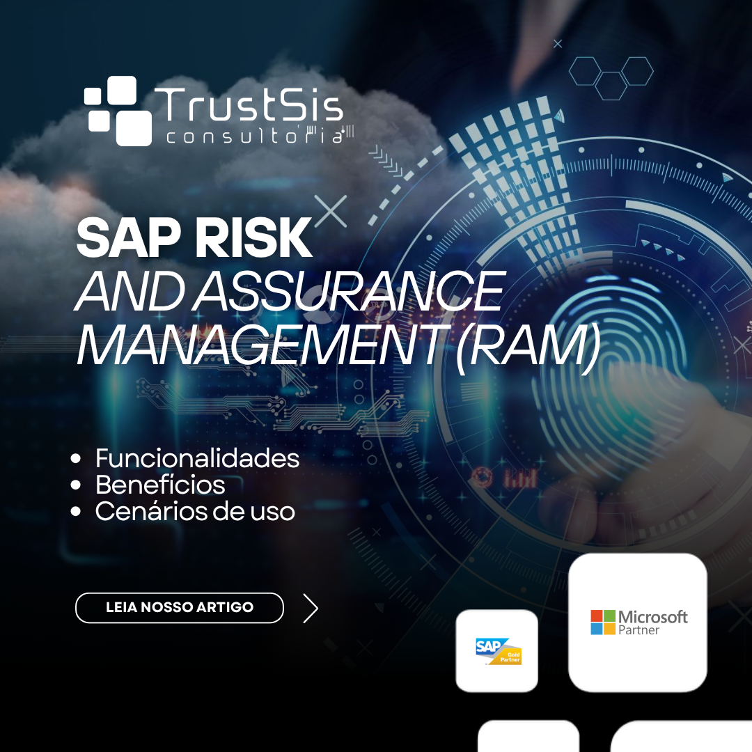 SAP Risk and Assurance Management (RAM) – Funcionalidades, Benefícios e Cenários de Uso